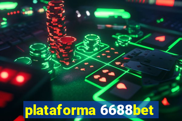 plataforma 6688bet